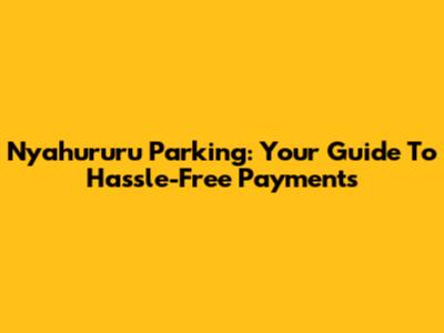Nyahururu Parking: Your Guide To Hassle-Free Payments