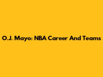 O.J. Mayo: NBA Career And Teams
