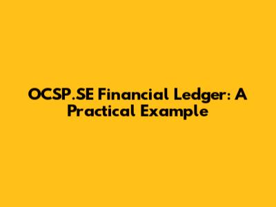 OCSP.SE Financial Ledger: A Practical Example