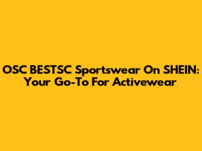 OSC BESTSC Sportswear On SHEIN: Your Go-To For Activewear