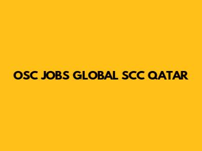 OSC JOBS GLOBAL SCC QATAR