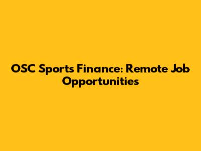 OSC Sports Finance: Remote Job Opportunities
