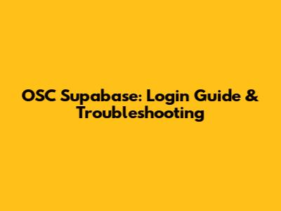 OSC Supabase: Login Guide & Troubleshooting