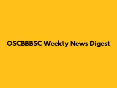 OSCBBBSC Weekly News Digest