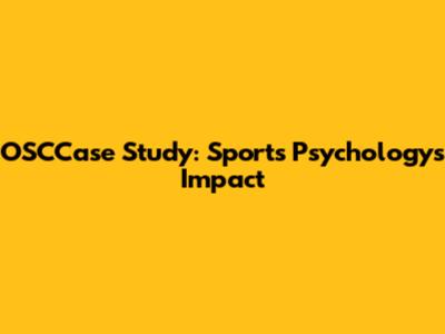 OSCCase Study: Sports Psychology's Impact