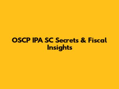 OSCP IPA SC Secrets & Fiscal Insights