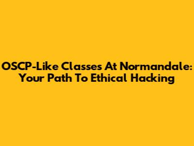OSCP-Like Classes At Normandale: Your Path To Ethical Hacking