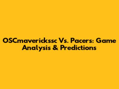 OSCmaverickssc Vs. Pacers: Game Analysis & Predictions