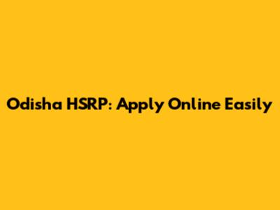 Odisha HSRP: Apply Online Easily