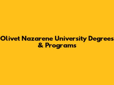 Olivet Nazarene University Degrees & Programs