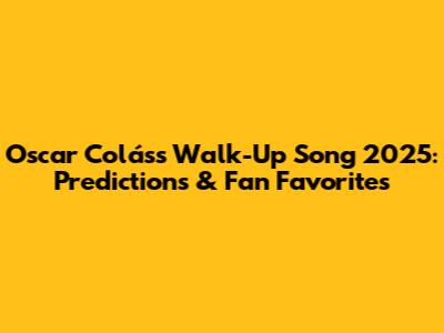 Oscar Colás's Walk-Up Song 2025: Predictions & Fan Favorites