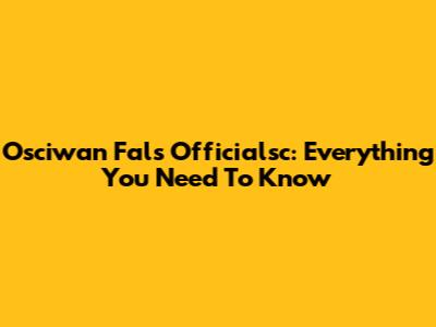 Osciwan Fals Officialsc: Everything You Need To Know