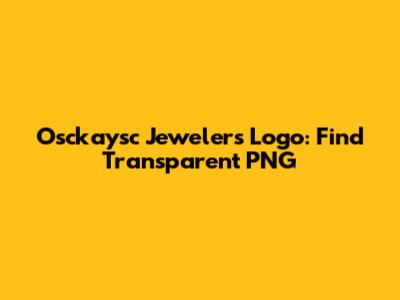Osckaysc Jewelers Logo: Find Transparent PNG