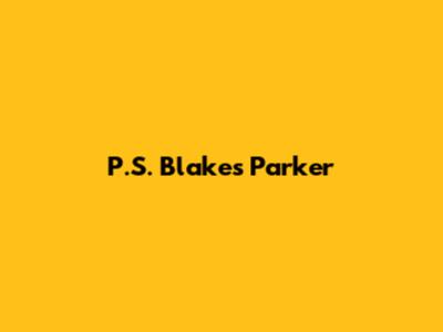 P.S. Blake's Parker