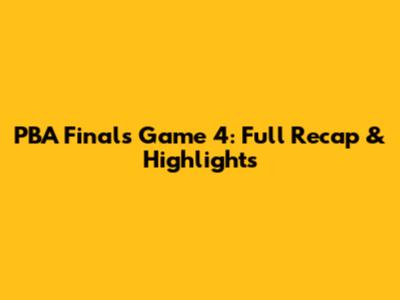 PBA Finals Game 4: Full Recap & Highlights