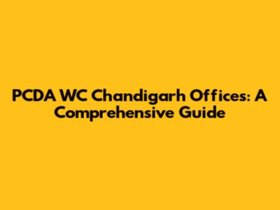 PCDA WC Chandigarh Offices: A Comprehensive Guide