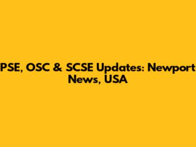 PSE, OSC & SCSE Updates: Newport News, USA