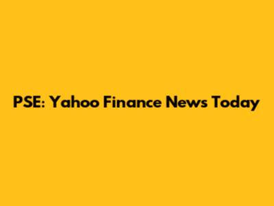 PSE: Yahoo Finance News Today