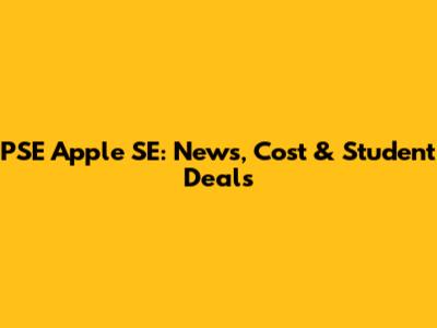 PSE Apple SE: News, Cost & Student Deals