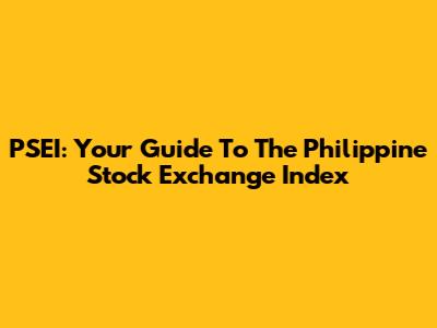 PSEI: Your Guide To The Philippine Stock Exchange Index