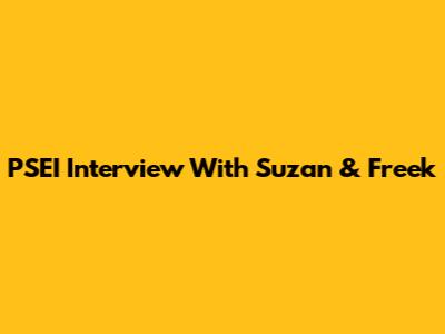 PSEI Interview With Suzan & Freek