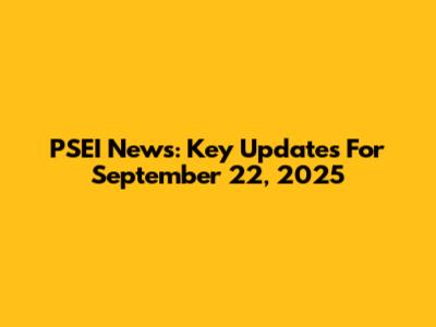 PSEI News: Key Updates For September 22, 2025