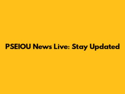 PSEIOU News Live: Stay Updated