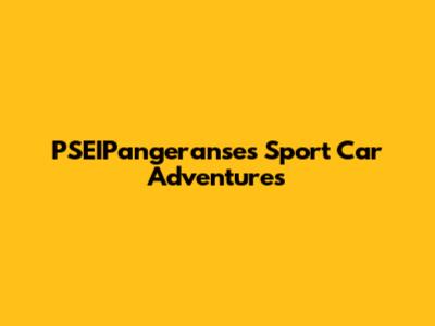 PSEIPangeranse's Sport Car Adventures