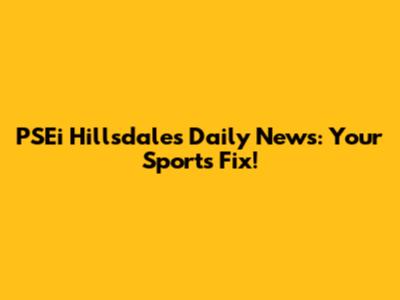 PSEi Hillsdale's Daily News: Your Sports Fix!