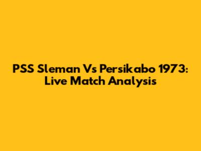 PSS Sleman Vs Persikabo 1973: Live Match Analysis