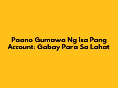 Paano Gumawa Ng Isa Pang Account: Gabay Para Sa Lahat