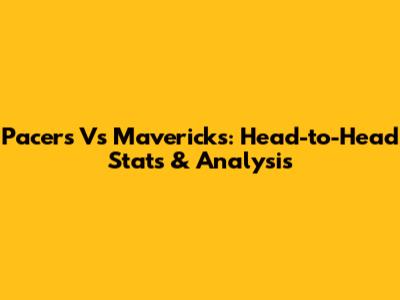 Pacers Vs Mavericks: Head-to-Head Stats & Analysis