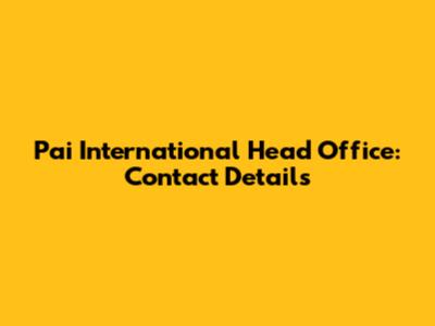 Pai International Head Office: Contact Details