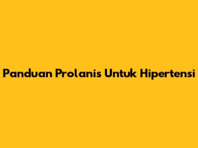 Panduan Prolanis Untuk Hipertensi