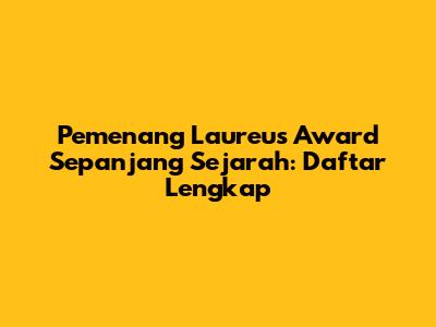 Pemenang Laureus Award Sepanjang Sejarah: Daftar Lengkap