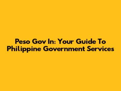 Peso Gov In: Your Guide To Philippine Government Services