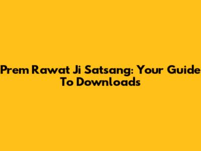 Prem Rawat Ji Satsang: Your Guide To Downloads