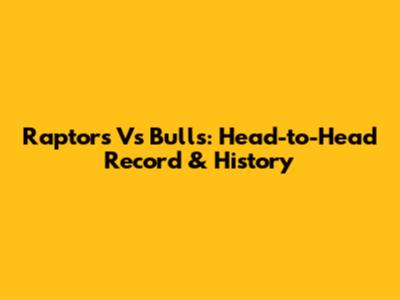 Raptors Vs Bulls: Head-to-Head Record & History