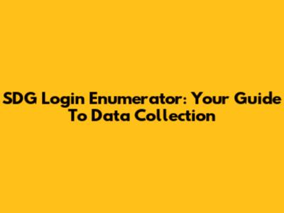 SDG Login Enumerator: Your Guide To Data Collection