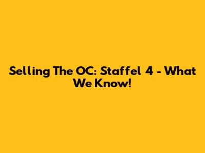 Selling The OC: Staffel 4 - What We Know!