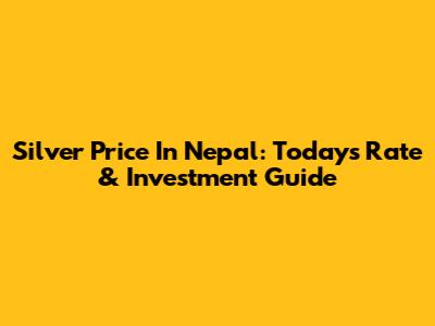 Silver Price In Nepal: Today's Rate & Investment Guide