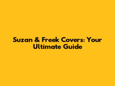 Suzan & Freek Covers: Your Ultimate Guide