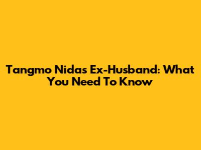 Tangmo Nida's Ex-Husband: What You Need To Know