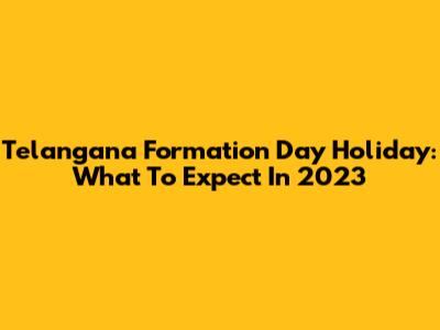 Telangana Formation Day Holiday: What To Expect In 2023