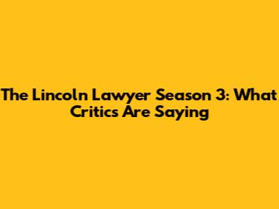 The Lincoln Lawyer Season 3: What Critics Are Saying