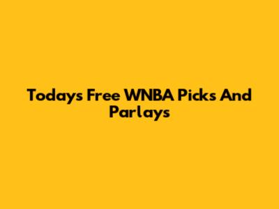 Today's Free WNBA Picks And Parlays