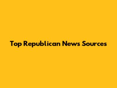 Top Republican News Sources