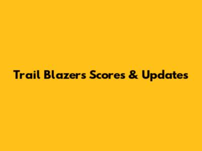 Trail Blazers Scores & Updates