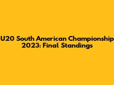 U20 South American Championship 2023: Final Standings