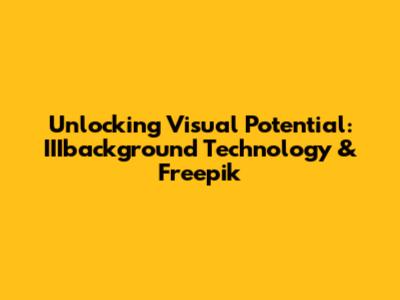 Unlocking Visual Potential: IIIbackground Technology & Freepik